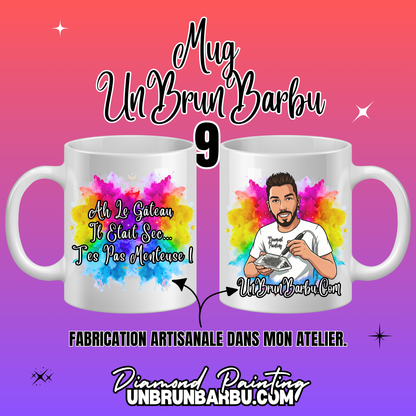 Mug 9 - Ah Le Gâteau  Il Etait Sec...  T'es Pas Menteuse !