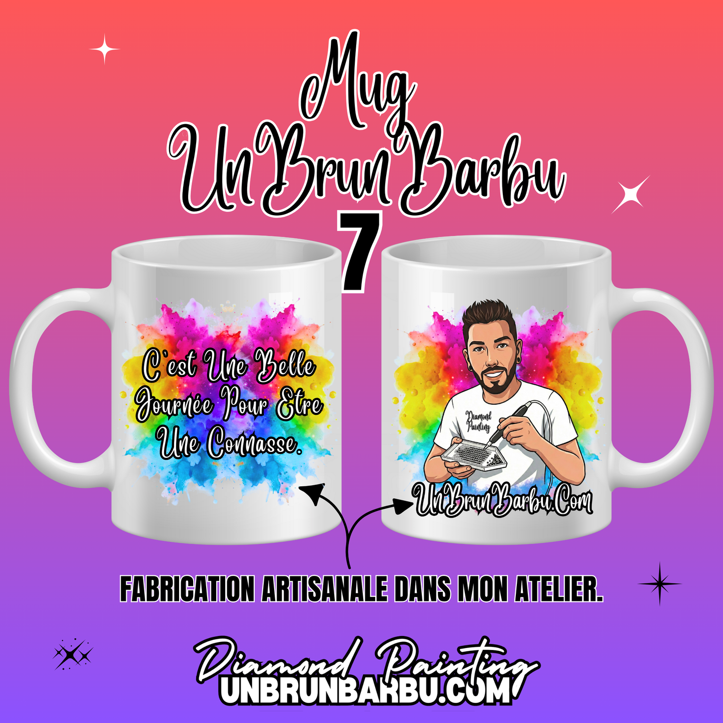 Mug 7 - C'est Une Belle Journée Pour Etre Une Connasse.