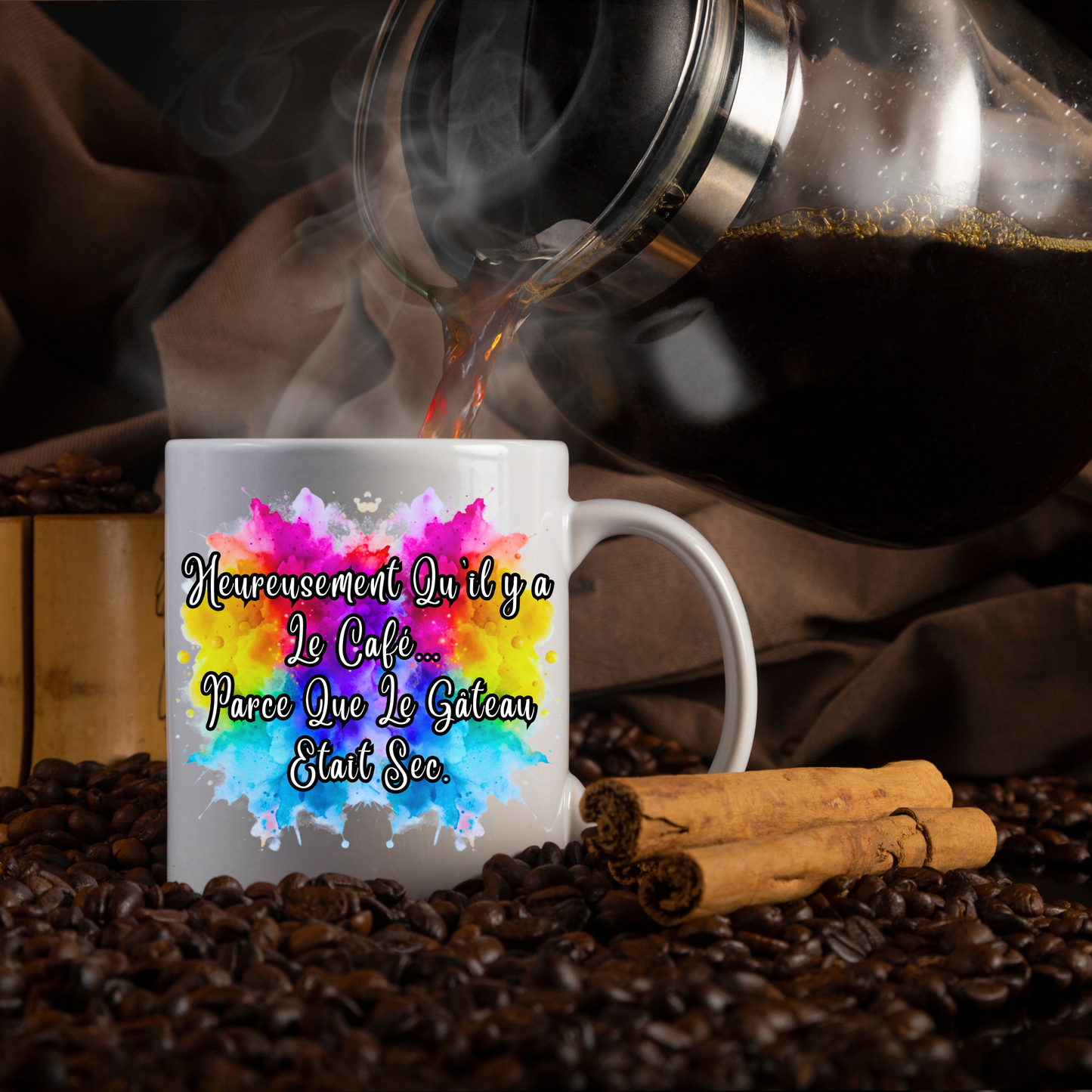 Mug 10 - Heureusement Qu'il y a Le Café...  Parce Que Le Gâteau Etait Sec