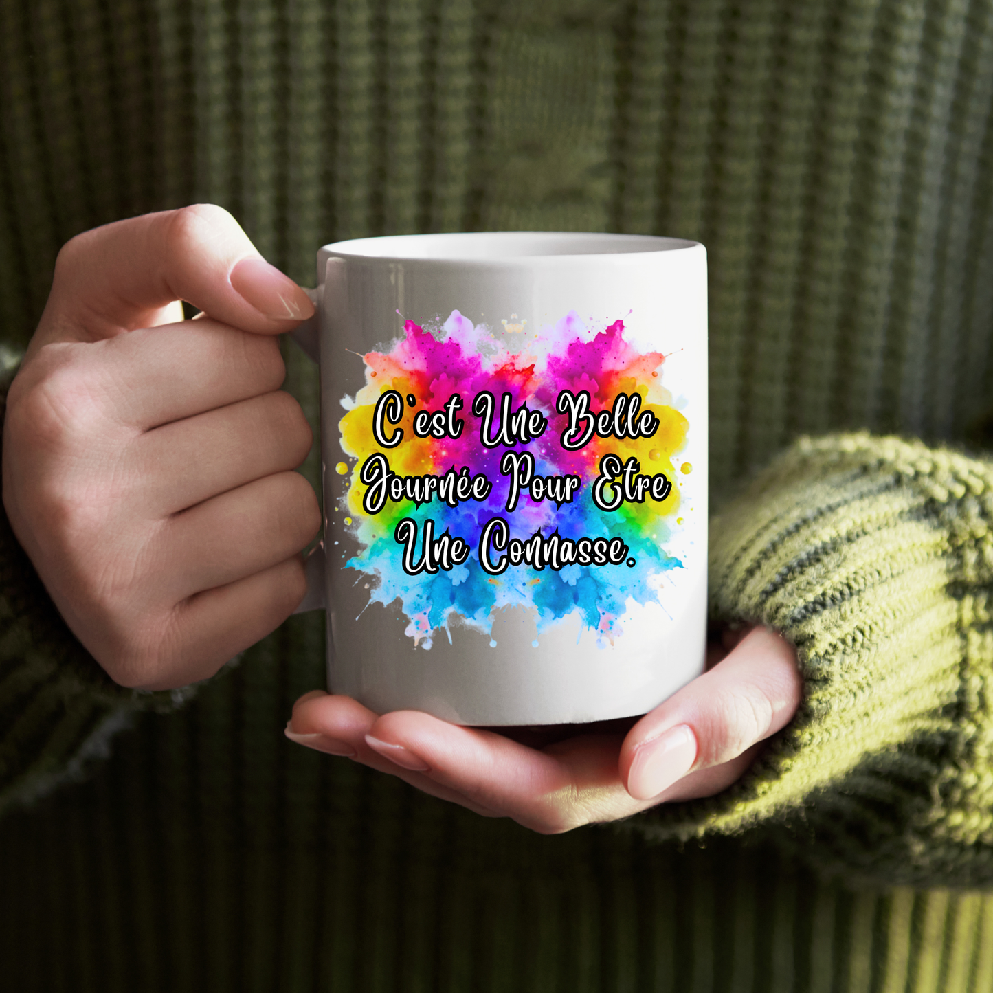 Mug 7 - C'est Une Belle Journée Pour Etre Une Connasse.