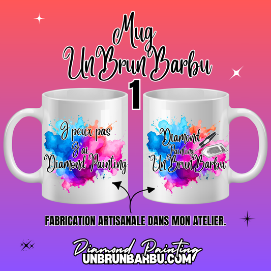 Mug 1  - J'peux pas, j'ai Diamond Painting