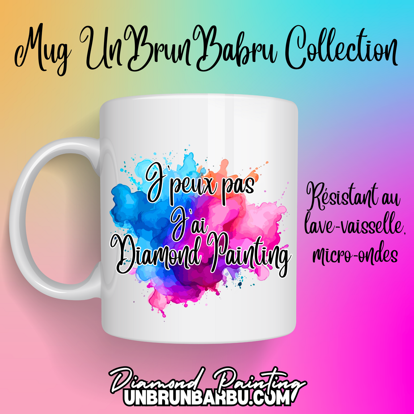 Mug 1  - J'peux pas, j'ai Diamond Painting