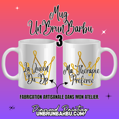 Mug 3 - La Queen Du Dp & Ma Thérapie Préférée